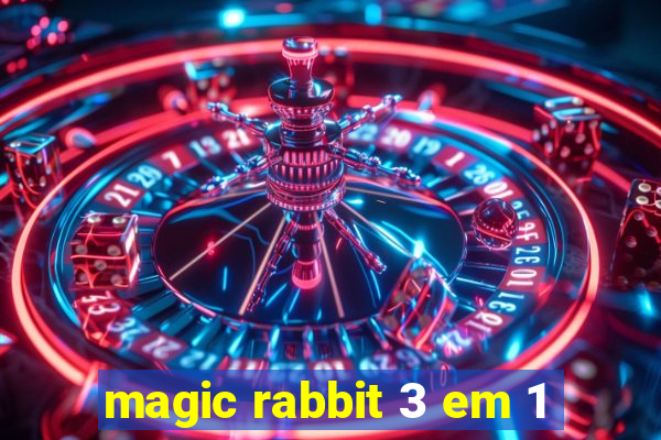 magic rabbit 3 em 1